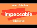 Word of the Day - IMPECCABLE What does IMPECCABLE mean