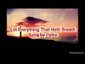 (Petra) let Everything that hath breath, lyrics Christian rock music.