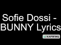 Sofie Dossi - BUNNY Lyrics