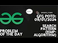 Search Pattern KMP-Algorithm gfg potd 09-01-2024 GFG Problem Of The Day Optimised