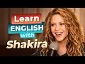 Learn English with INTERVIEWS Shakira