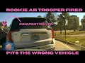 ROOKIE Trooper INSTANTLY FIRED After Mistaken PIT Maneuver On Innocent Driver