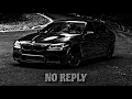 Lagu NO REPLY - Slowed + Reverb // BMW M5 F10 