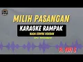 Lagu Nyawang Gunung ( MILIH PASANGAN ) KARAOKE COWOK TENGDUNG | H Iwi S