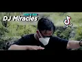 Download Lagu BUKAN DJ DESA !! DJ MIRACLES FULL MELODI TERBARU 2022