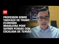 Download Lagu Brasil pode sofrer perdas com escalada de tensão com os EUA, diz professor | AGORA CNN