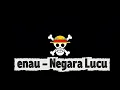 Download Lagu Lirik lagu Enau - Negara Lucu [ lagu trending ]