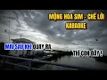 Download Lagu MỘNG HOA SIM - CHẾ LỜI - KARAOKE - TUỔI TRẺ SAI LẦM #xuhuong #nhachaymoingay #karaoke 