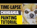 How to Paint a Chihuahua Dog - 6 Minute Painting Tutorial