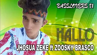 Download ZOOSKY BRASCO FT JHO'ZEKE   HALLO BLR81NEW2018 MP3