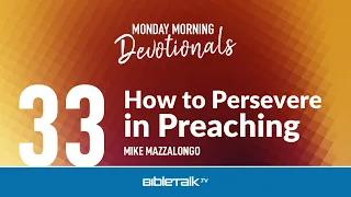 How to Persevere in Preaching