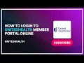 How to Login to UnitedHealth Member Portal Online