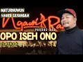 Download Lagu Pakdhe Baz - opo iseh ono  ( ORIGINAL SONG ) umpomo seh ono wong sing purun nompo aku opo anane..