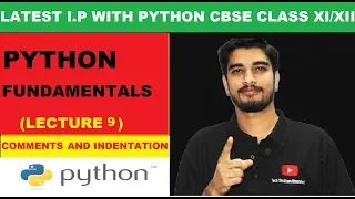 Python Fundamentals Comments Indentation Information Practices with Python Class