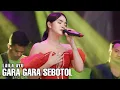 Download Lagu GARA GARA SEBOTOL - LAILA AYU - LIVE WONOAYU SIDOARJO FT KLK AUDIO - SIMPATIK MUSIC