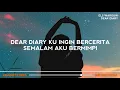 Download Lagu Dear Diary Ku Ingin Bercerita Semalam Aku Bermimpi (Lirik Lagu) Dear Diary - Els Warouw