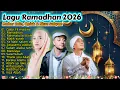 Lagu LAGU RELIGI RAMADHAN TERBARU 2026 MAHER ZAIN OPICK NISSA SABYAN 