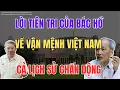 Lagu Tiết Lộ Lời Tiên Tri Của Bác Hồ Về Vận Mệnh VN Gây Chấn Động Lịch Sử | sử việt 365