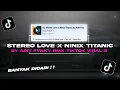 Download Lagu DJ STEREO LOVE X NINIX TITANIC BY ADIT FVNKY RMX VIRAL TIKТОК 2024 - BANYAK DICARI!!