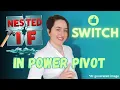 How to avoid nested IF in DAX-formulas in Power Pivot using the SWITCH function