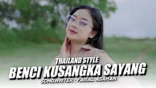 benci kusangka sayang thailand style dj topeng remix 