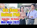 Lagu Lk Xuân Hòa ft Hà Hương Mới Nhất 2025 | LK Hát Rong Hay Nhất  2025 - Song Ca Trở Lại Hay Hơn Xưa