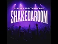 Download Lagu SHAKEDAROOM DJ KXSH \u0026 SELECTA BRUCKOUT