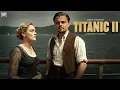 Download Lagu Titanic - 2 Full Movie Facts (2025) | Leonardo DiCaprio | Kate Winslet | James Cameron