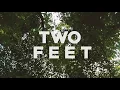 Two Feet  - Quick Musical Doodles | Lyrics