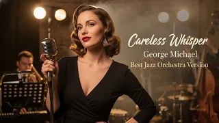 careless whisper george michael jazz version