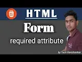 Input Required Attribute In HTML Form Hindi