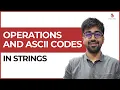 ASCII Codes and Operations on Strings Class 46 Python Core Advance Course