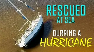 Hurricane Rescue At Sea: Why You Should Never Outrun a Hurricane! (Sailing Satori) OTH:5