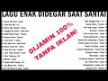 Lagu Lagu Enak didengar saat santai dan kerja TANPA IKLAN