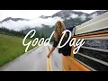 Download Lagu Good Day 🌻 Chill Music to Start Your Day with Positive Energy Playlist