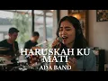 Download Lagu 🎶 Cover – Haruskah Ku Mati (ADA Band) 🎤