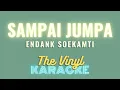 Download Lagu SAMPAI JUMPA - ENDANK SOEKAMTI (KARAOKE) ORIGINAL KEY