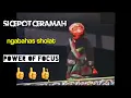 SICEPOT CERAMAH || NGABAHAS SHOLAT THE POWER OF FOCUS