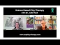 Nature Based Play Therapy