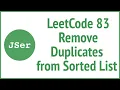 LeetCode 83 Remove Duplicates from Sorted List Two Cursors JSer - JavaScript Algorithm