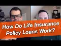 How Do Life Insurance Policy Loans Work