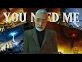 YOU NEED ME a half-life edit