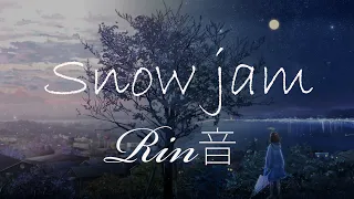 Download 【 HD / R\u0026B 】 Snow jam  - Rin音 - 【韓日字幕 / 한일자막】 MP3