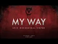 Download Lagu My Way - Vince Cox feat. Sofia Juliet (Frank Sinatra Epic Cover)