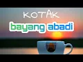 Download Lagu kord gitar Kotak - Bayang abadi