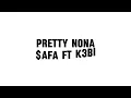 $afa - Pretty Nona ft K3bi (Lyrics)
