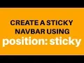 Create a sticky navbar using position sticky
