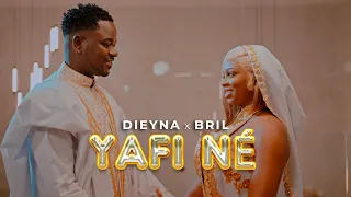 Dieyna, Bril - Yafi Né (Clip Officiel)