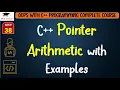 L38 C Pointer Arithmetic with Examples C Programming Lectures Hindi