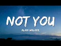 Download Lagu Alan Walker \u0026 Emma Steinbakken - Not You (Lyrics)